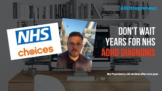 Adult ADHD Diagnosis and Treatment Review Psychiatry UK 1 Year On [upl. by Fronniah]