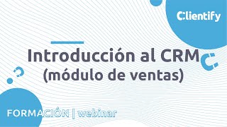 Introducción al CRM de Clientify  Módulo de ventas [upl. by Mairem]