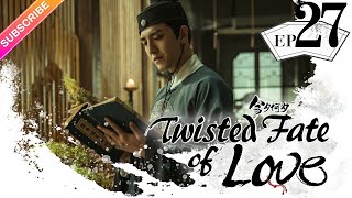 【ENG SUB】Twisted Fate of Love EP27  Sun Yi Jin Han Tan Jian Ci  Red Thread of Fate【Fresh Drama】 [upl. by Gerome]