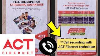 ACT Fibernet Plans  Call recording with quotACT Fibernet Technicianquot explaining plans amp installation [upl. by Rivera]