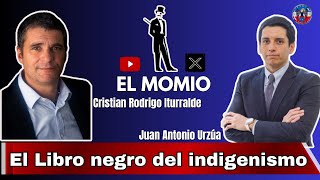 EL MOMIO  quotEL LIBRO NEGRO DEL INDIGENISMOquot [upl. by Warthman963]