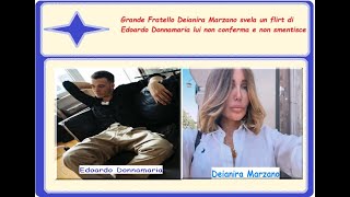 Grande Fratello Deianira Marzano svela flirt di Edoardo Donnamaria lui non conferma e non smentisce [upl. by Taylor636]