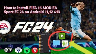 How to install FIFA 16 mode FC24 on Android 111213 amp 14 [upl. by Rangel39]