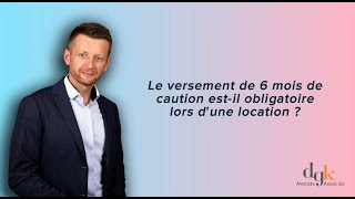 Le versement de 6 mois de caution estil obligatoire pour une location   Me Fabien KOVAC  AVOCAT [upl. by Arrec]