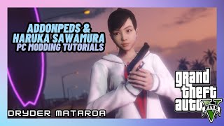 How To Install AddonPeds amp Haruka Sawamura Ped Mods Grand Theft Auto V PC Mods [upl. by Annaed839]