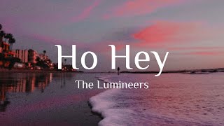 The Lumineers  Ho Hey Lyrics [upl. by Fitalludba]