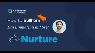 How To Bullhorn  Das Einmaleins mit Svet Bullhorn Automation  Nurture [upl. by Wehttam]