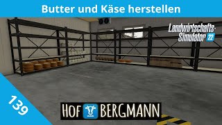 Butter und Käse herstellen  LS22 Hof Bergmann 139  PC Lets Play deutsch [upl. by Carver]