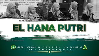 EL HANA PUTRI  SENTUL BERSHOLAWAT JILID 5 2024 [upl. by Yenattirb]