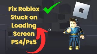 How To Fix Roblox Stuck on Loading Screen on PS4PS5 NEW [upl. by Mcripley135]