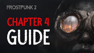 Frostpunk 2  The Only Chapter 4 Guide You Need [upl. by Keven546]