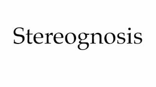 How to Pronounce Stereognosis [upl. by Ellezaj]