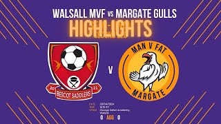 Highlights  Walsall MvF vs Margate Gulls [upl. by Eachern]