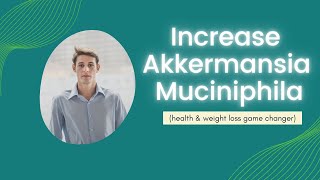 How to increase Akkermansia muciniphila [upl. by Akkahs]