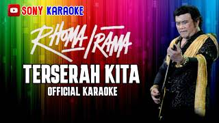 TERSERAH KITA RHOMA IRAMA KARAOKE  sonykaraokeofficial [upl. by Sieber]