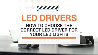 How To Choose The Correct LED Driver For Your LED Lights [upl. by Atrebor]