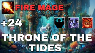 24 Throne of the Tides Fortified  Fire Mage [upl. by Enoek]