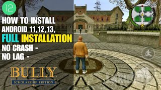 HOW TO INSTALL BULLY ANNIVERSARY EDITION IN ANDROID  111213 NO CRASH NO LAG FULL INSTALLATION [upl. by Cuthbertson]