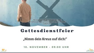 Gottesdienstfeier am 10 November 2024 „Nimm dein Kreuz auf dich“ [upl. by Clary356]