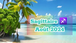 Sagittaire ♐️ Août 2024 [upl. by Gazzo]