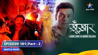 SuperCops Vs Super Villains  Bhootiya Ghunghroo  Episode 181 Part2 starbharat [upl. by Haeluj]