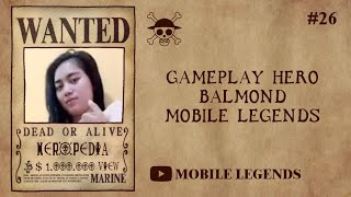 Neropedia Solo Player Gameplay Hero Balmond Mobile Legends  26th match [upl. by Llereg]