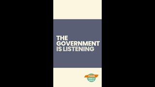 The government is listening [upl. by Bensky]