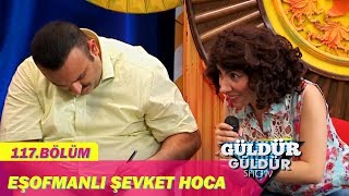 Güldür Güldür Show 117Bölüm  Eşofmanlı Şevket Hoca [upl. by Clawson288]