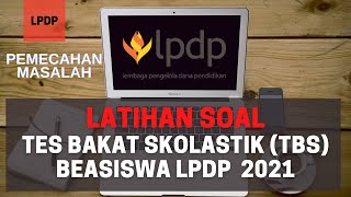 Latihan Soal Tes Bakat Skolastik TBS Beasiswa LPDP 2021 Soal Pemecahan Masalah [upl. by Landri114]