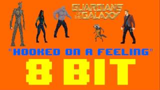 Hooked On A Feeling 8 Bit Remix Cover Version Tribute to Guardians Of The Galaxy [upl. by Ytsur]