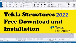 Tekla Structures 2022 Free Download and Installation [upl. by Alyacim459]