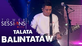 Tower Sessions Live  Talata  Balintataw [upl. by Ezra706]