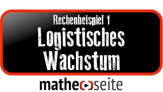 Logistisches Wachstum berechnen Beispiel 1  A0704 [upl. by Kramlich]