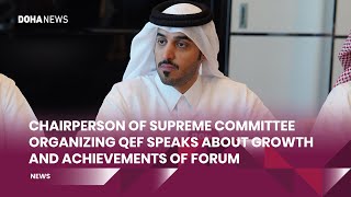 Chairperson Of Supreme Committee Organizing QEF Speaks About Growth And Achievements Of Forum [upl. by Elvyn]