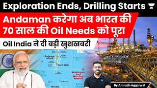 Oil India to start Drilling Process in Andaman Nicobar Islands  Exploration Survey Completed [upl. by Arianna]