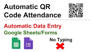 How to make Automatic QR Code Attendance in Google Forms  Auto Data Entry [upl. by Nepets608]