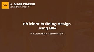 Efficient building design using BIM The Exchange Kelowna BC [upl. by Annav]