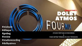 GREBEG  FOURMIX STUDIO DOLBY ATMOS CINEMA PERTAMA DI INDONESIA PART 1 [upl. by Aniale664]