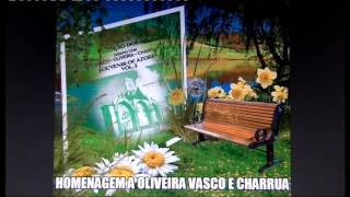 CANTORIAHOMENAGEM AO OLIVEIRA CHARRUA E VASCO2016 [upl. by Devinna]