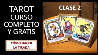 COMO TIRAR LAS CARTAS DEL TAROT RIDER WAITE O MARSELLA EN GENERAL PARA PRINCIPIANTES CLASE 2 [upl. by Ydok917]