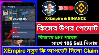 XEmpire New Update ll XEmpire Airdrop Payment Rules ll NFT Mint Problem Solved ll Binance New Offer [upl. by Jessey363]