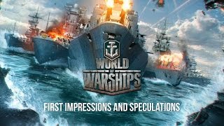 World of Warships Free Naval Action MMO First Impressions and Speculations [upl. by Irby492]