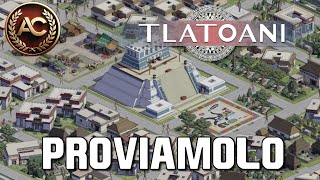 Tlatoani Aztec Cities  Gli Aztechi da Costruire  PROVIAMOLO  Gameplay ITA [upl. by Bouley366]