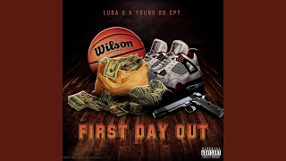 First Day Out feat Young OG CPT [upl. by Matland]