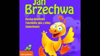 Wiersze dla dzieci Jan Brzechwa Kaczka Dziwaczka [upl. by Yrollam]