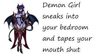 ASMR  Demon Girl sneaks into your bedroom and tapes your mouth shut with duct tape f4a gagged [upl. by Fishbein]