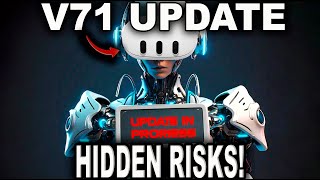 Meta Quest V71 Update Caution Needed [upl. by Abekam]