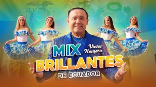 Mix Brillantes de Ecuador Víctor Romero [upl. by Adis]