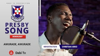 PRESBYTERIAN HYMN  AWURADE  DOXOLOGY [upl. by Vorster902]