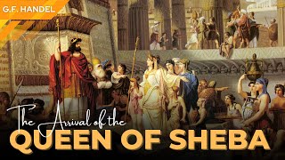 GF HANDEL The ARRIVAL of the QUEEN of Sheba [upl. by Sutherlan282]